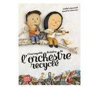 L'Incroyable Histoire de l'orchestre recyclé (Panda poche) - Michel Piquemal - Albin Michel Jeunesse - Poche - Album jeunesse