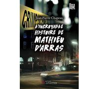 L'incroyable histoire de Mathieu d'Arras