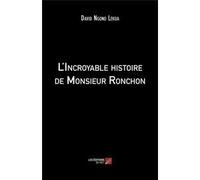 L'incroyable Histoire De Monsieur Ronchon