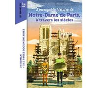 L'incroyable histoire de Notre-Dame de Paris à travers les siècles - Stéphane Descornes - Bayard Jeunesse - broché - Roman cadet