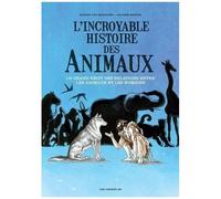 L'incroyable Histoire Des Animaux
