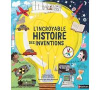 L'Incroyable histoire des inventions - album dès 6 ans