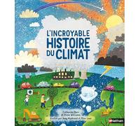 L'Incroyable histoire du climat – Album documentaire – dès 6 ans
