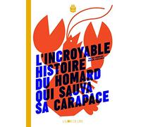 L'incroyable histoire du homard qui sauva sa carapace