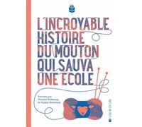 L'incroyable histoire du mouton qui sauva une école - Thomas Gerbeaux - Joie De Lire - broché - Roman junior dès 9 ans