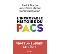 L'incroyable histoire du PACS: Vingt ans après, le récit