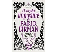 L'incroyable Imposture Du Fakir Birman