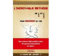 L'incroyable méthode de Zen et Zono - pour réussir sa vie !