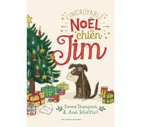 Emma Thompson – L'incroyable Noël du chien Jim – Album jeunesse, cartonné – Gallimard