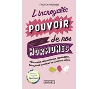 L'incroyable pouvoir de nos hormones - Franca Parianen - Pocket - Poche - Essai