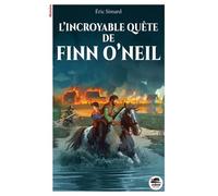 L'incroyable quête de Finn O'Neil - Eric Simard - Oskar - broché - Roman junior