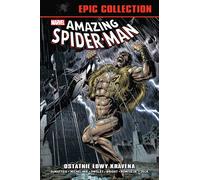 L'incroyable Spider-Man. Collection épique. Ostatnie łowy