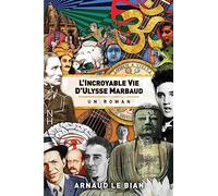 L'incroyable vie d'Ulysse Marbaud