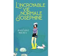L'incroyable vie normale de Joséphine