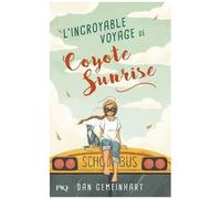 L'incroyable Voyage De Coyote Sunrise