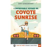 L'incroyable voyage de coyote sunrise Grands caractères, édition accessible pour les malvoyants - Dan Gemeinhart - Voir De Pres - broché - Roman