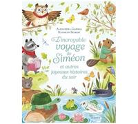 L'incroyable voyage de Siméon et autres joyeuses histoires du soir
