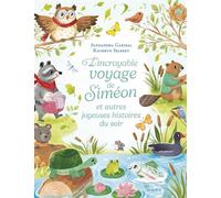 L'incroyable voyage de Siméon et autres joyeuses histoires du soir - Alexandra Garibal - Mame - cartonné - Contes et légendes jeunesse