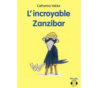 L'incroyable Zanzibar - Catharina Valckx - Ecole Des Loisirs - Texte lu (CD) - Textes lus CD