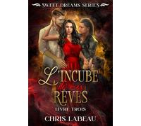 L'incube de mes rêves tome 3: un harem inversé paranormal