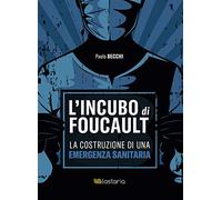 L'incubo di Foucault. La costruzione di una emergenza sanitaria