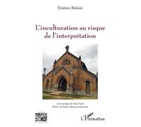 L'inculturation Au Risque De L'interprétation