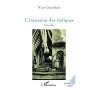 L'incursion des italiques Nouvelles - Nacer Ouramdane - L'harmattan - broché - Roman