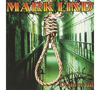 Lind, Mark - Death Or Jail [Import]