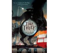 Linda Buckley-Archer The Time Thief (Poche) Gideon Trilogy