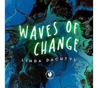Linda Dachtyl – Waves of Change – CD – Plastic Head