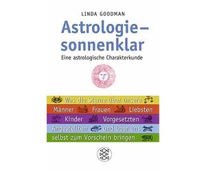 Linda Goodman R Astrologie - sonnenklar: Eine astrologische Charakterkun (Poche)