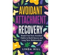 Linda Hill Avoidant Attachment Recovery (Poche)