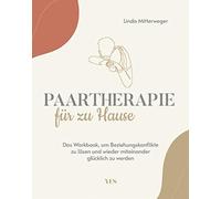 Linda Mitterweg Paartherapie für zu Hause: Das Workbook, um Beziehungsko (Poche)