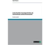 Linda Nochlin: Kunstgeschichte als feministische Kulturwissenschaft Weyers, Sigrid (Auteur)