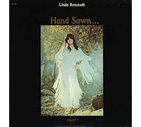 Linda Ronstadt - Hand Sown...Home Grown