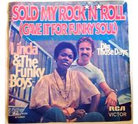 Linda & The Funky Boys - Sold my Rock'n Roll (gave it for Funky Soul) - Dig those days