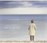 Linda Thompson - Won't Be Long Now