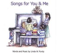 Linda W. Purdy - Songs for You & Me