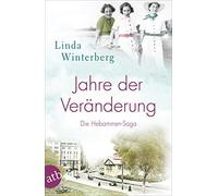 Linda Winterber Jahre der Veränderung: Die Hebammen-Saga (Die große Heba (Poche)