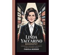 LINDA YACCARINO BIOGRAPHY: CORRIDORS OF INFLUENCE:YACCARINO'S CLIMB IN THE MEDIA WORLD