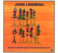 Lindberg, John - Trilogy of Works for 11 Instru
