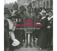 L'Inde dans la Grande Guerre Les cipayes sur le front de l'Ouest - Das, Santanu - Gallimard - broché - Beau livre