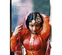L'Inde dans un miroir - Roland Michaud - Hozhoni Eds - broché - Beau livre