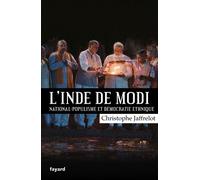 L'Inde de Modi : national-populisme et démocratie ethnique - Christophe Jaffrelot - Fayard - broché - Essai