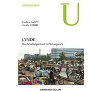 L'Inde - Du développement à l'émergence Frédéric Landy (Auteur), Aurélie Varrel (Auteur)