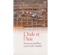 L'inde Et L'asie - Nouveaux Équilibres, Nouvel Ordre Mondial