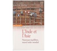 L'inde Et L'asie - Nouveaux Équilibres, Nouvel Ordre Mondial