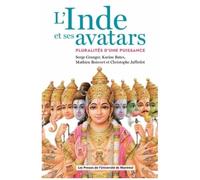 L'inde Et Ses Avatars - Pluralités D'une Puissance
