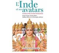 L'Inde Et Ses Avatars - Pluralités D'Une Puissance Serge Granger Serge Granger - Karine Bates - Mathieu B (Auteur)