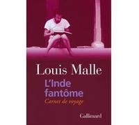 L'Inde fantôme Louis Malle (Auteur), Robert Grelier (Préface)
